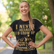 Load image into Gallery viewer, Never Dreamed A Super Sexy Camping Lady T-Shirt
