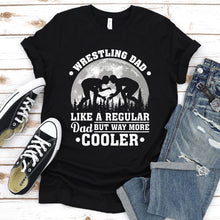 Load image into Gallery viewer, Wrestling Dad Like A Regular Dad But Way More Cooler Wrestling Fathers Day T-shirt
