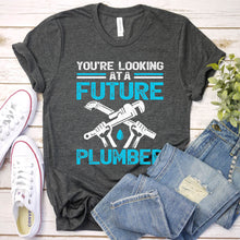 Load image into Gallery viewer, You’re Looking At A Future Plumber Funny Plumber Father&#39;s Day T-shirt
