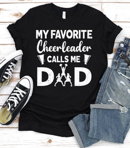 My favorite cheerleader calls me dad Fathers Day T-shirt