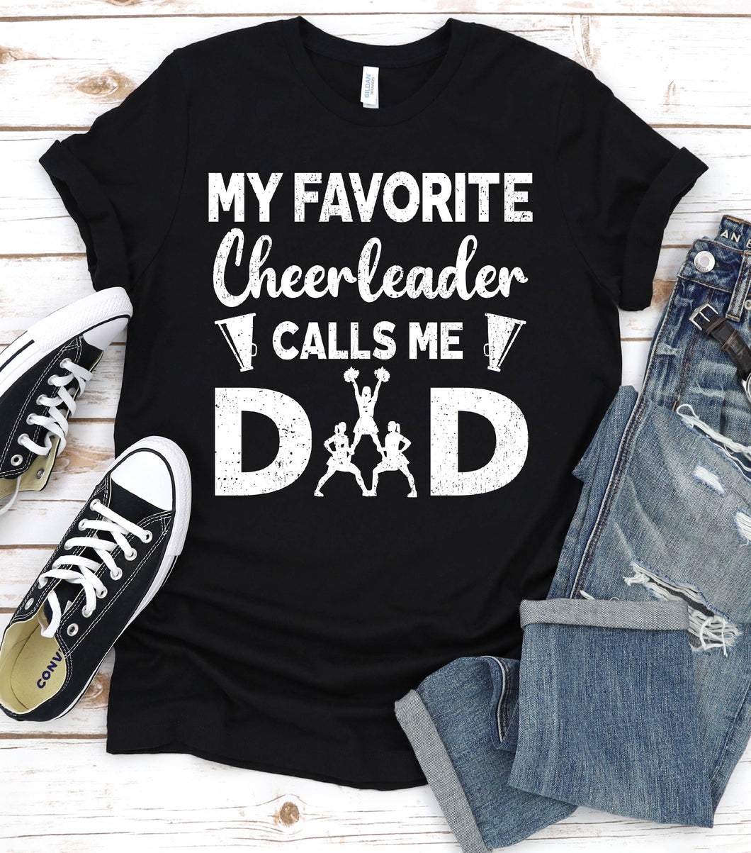 My favorite cheerleader calls me dad Fathers Day T-shirt