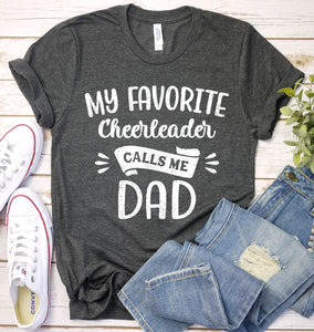 My favorite cheerleader calls me dad Fathers Day T-shirt