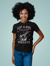 Load image into Gallery viewer, Just a Girl who Loves Bobcats T-shirt For Women Girls
