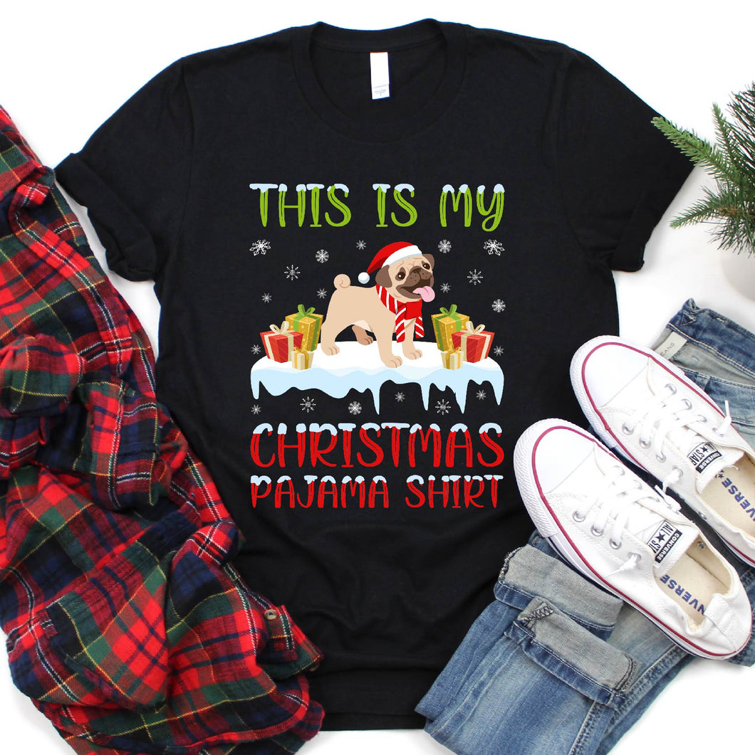 Funny This Is My Christmas Pug Pajama Shirt